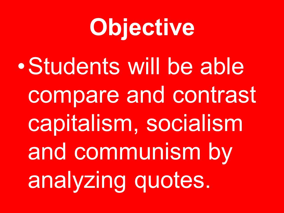 compare and contrast socialism communism and capitalism