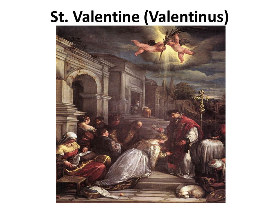 St. Valentine (Valentinus)