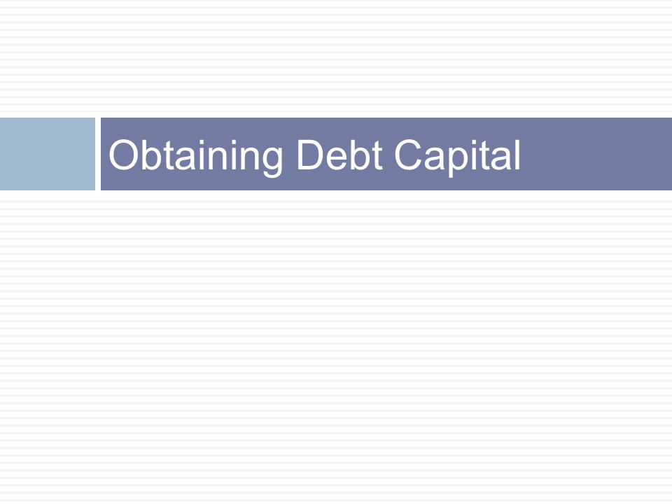Obtaining Debt Capital