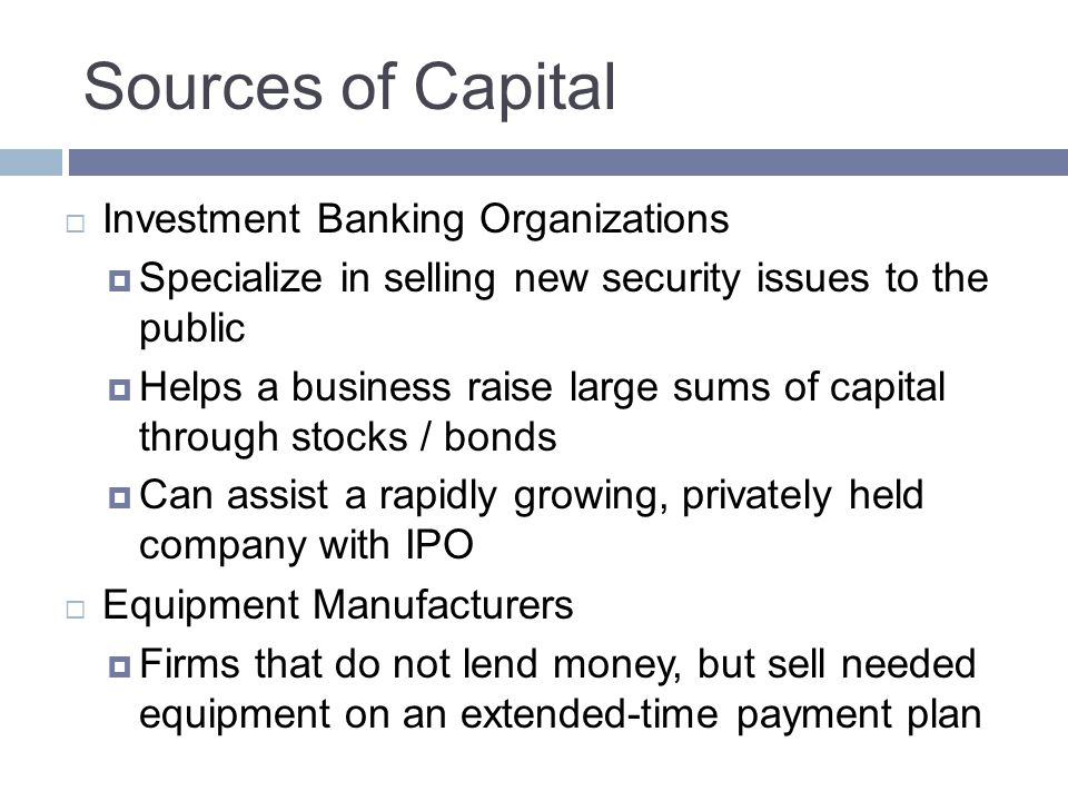 Sources of Capital Investment Banking Organizations