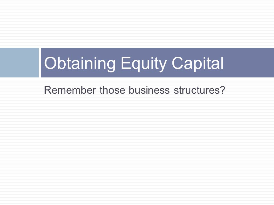 Obtaining Equity Capital