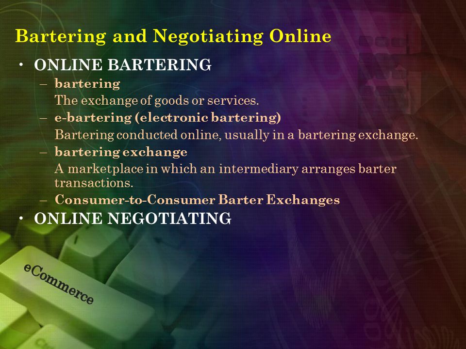 Bartering and Negotiating Online