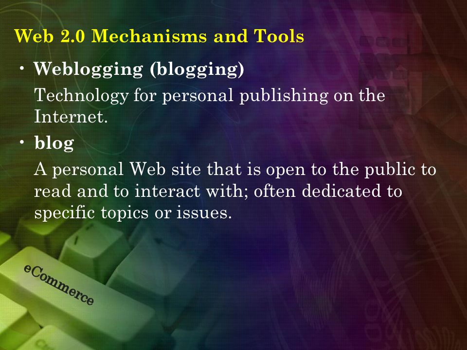 Web 2.0 Mechanisms and Tools