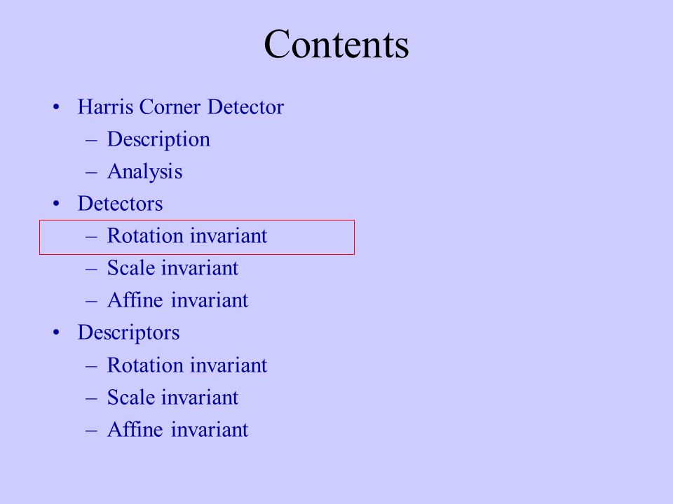Contents Harris Corner Detector Description Analysis Detectors