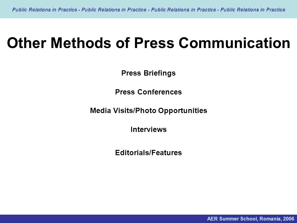 Other Methods of Press Communication Media Visits/Photo Opportunities