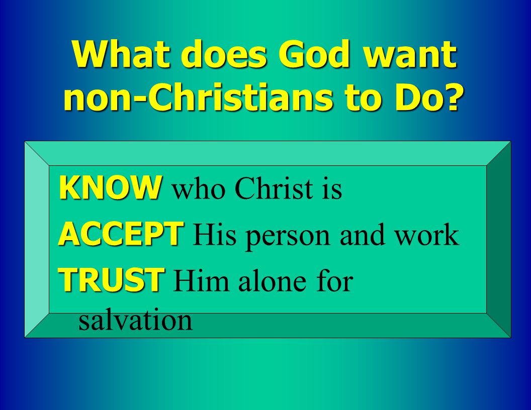 What does God want non-Christians to Do