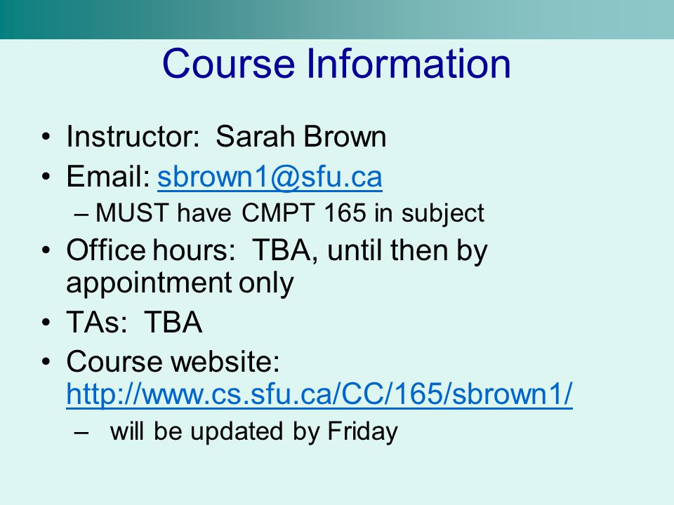 Course Information Instructor: Sarah Brown
