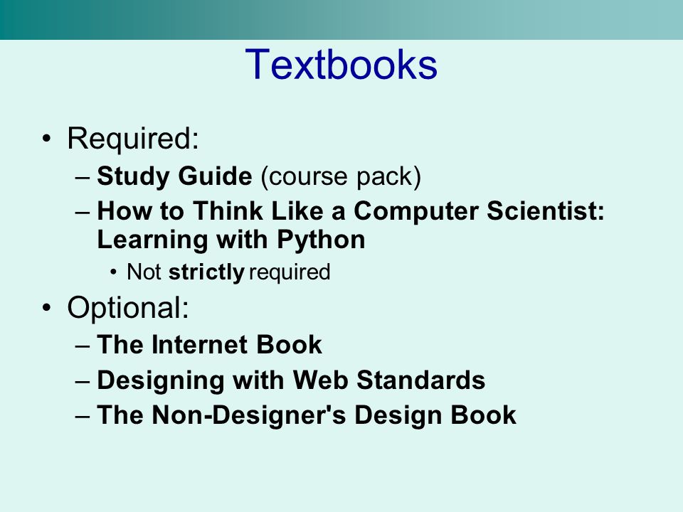 Textbooks Required: Optional: Study Guide (course pack)