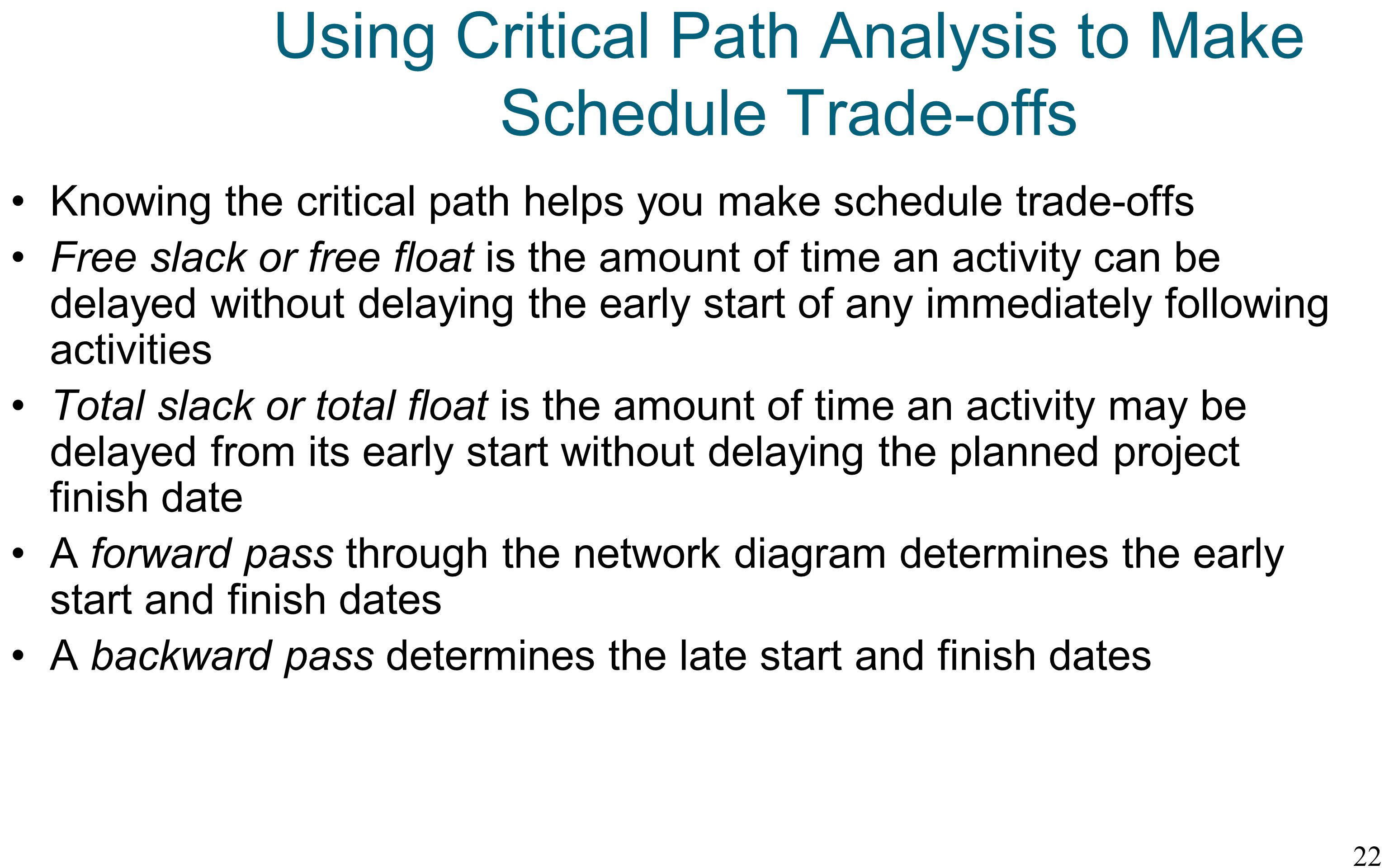 Using Critical Path Analysis to Make Schedule Trade-offs