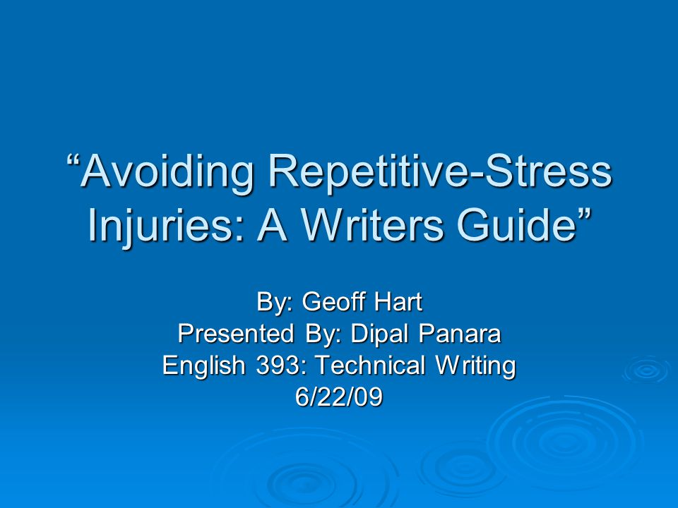 Avoiding Repetitive-Stress Injuries: A Writers Guide