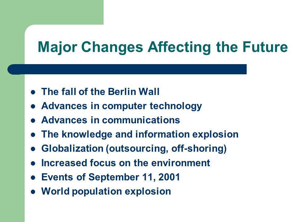 Major Changes Affecting the Future