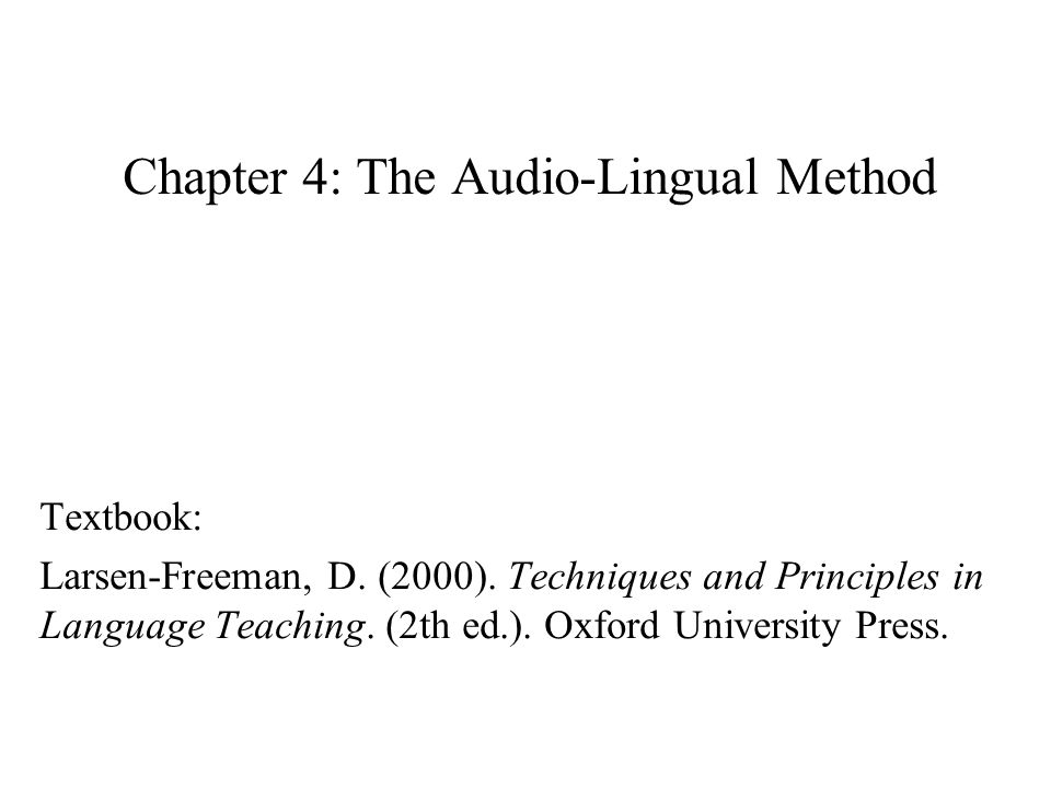 Chapter 4: The Audio-Lingual Method