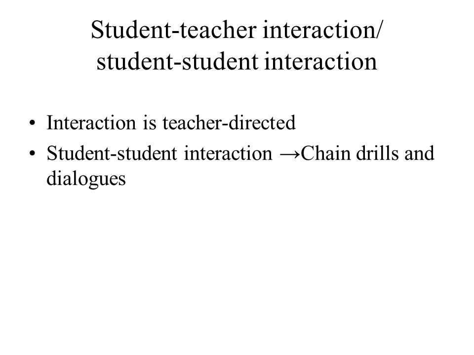 Student-teacher interaction/ student-student interaction