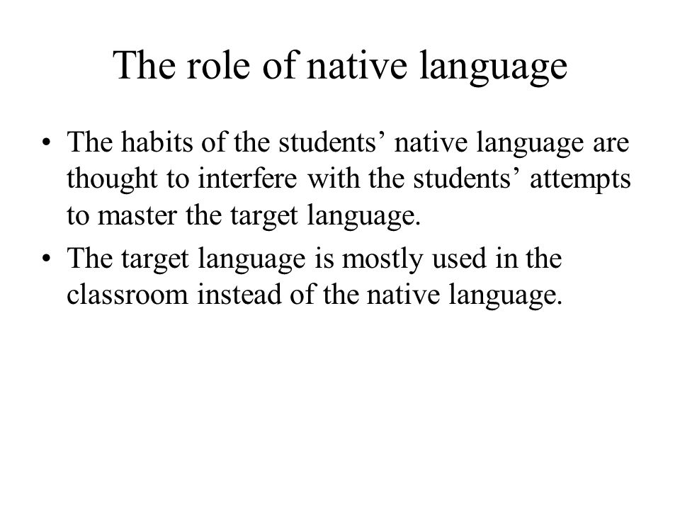 The role of native language