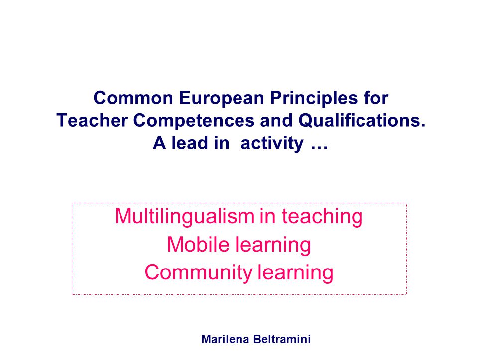 Multilingualism in teaching Mobile learning Community learning
