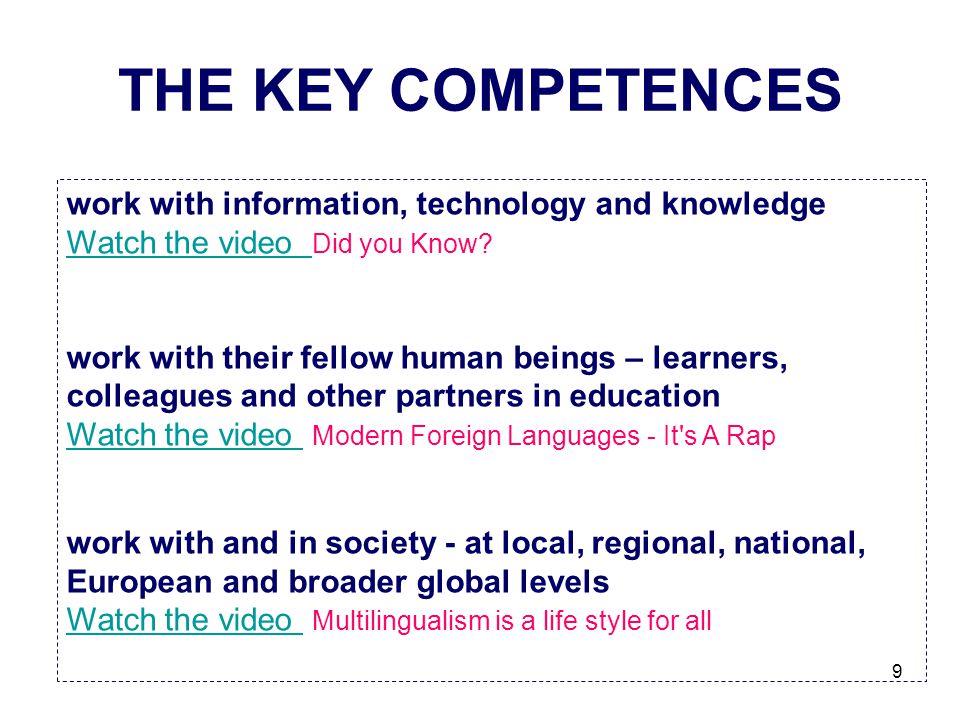 THE KEY COMPETENCES work with information, technology and knowledge