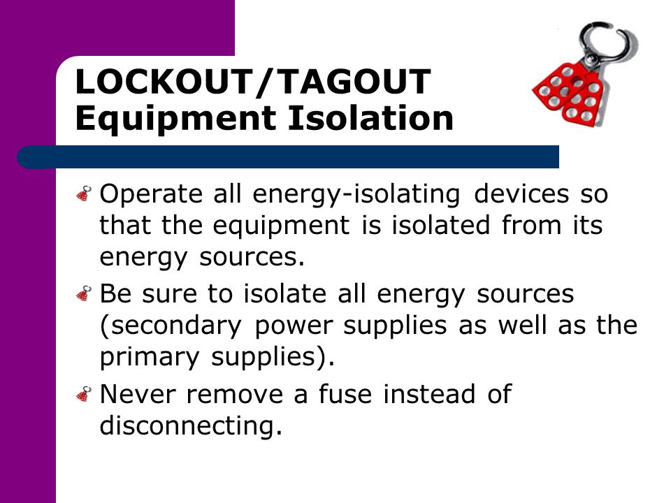LOCKOUT/TAGOUT Equipment Isolation