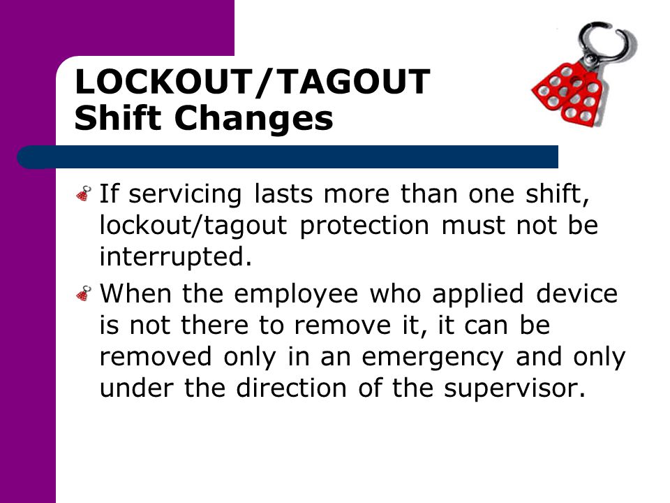 LOCKOUT/TAGOUT Shift Changes