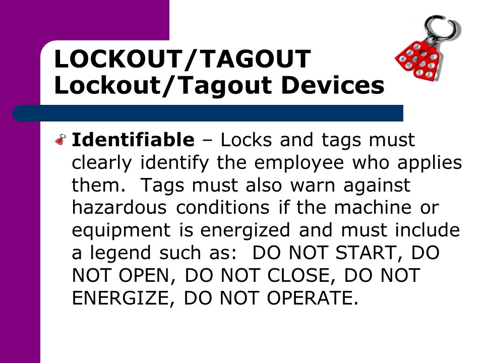 LOCKOUT/TAGOUT Lockout/Tagout Devices