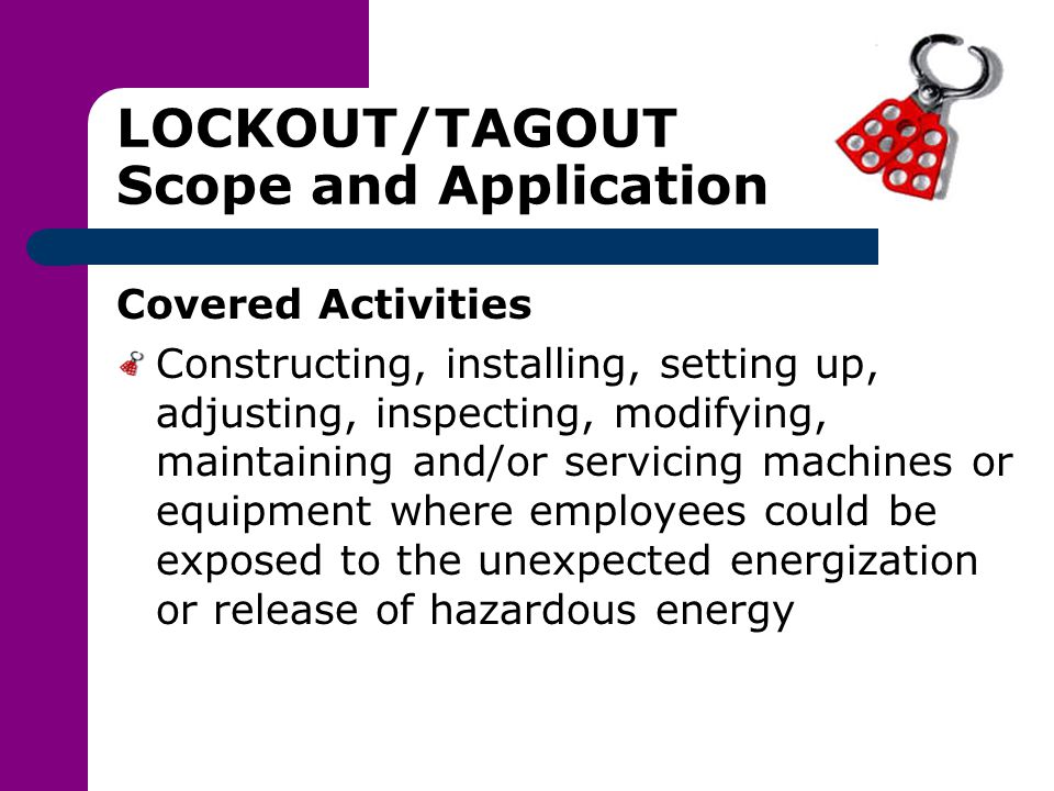 LOCKOUT/TAGOUT Scope and Application