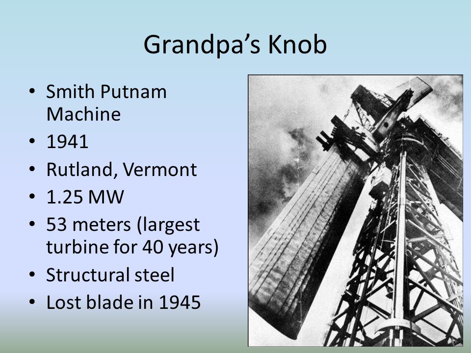 Grandpa’s Knob Smith Putnam Machine 1941 Rutland, Vermont 1.25 MW