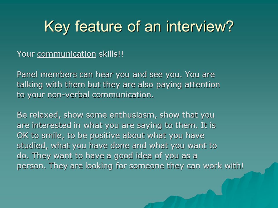 Key feature of an interview