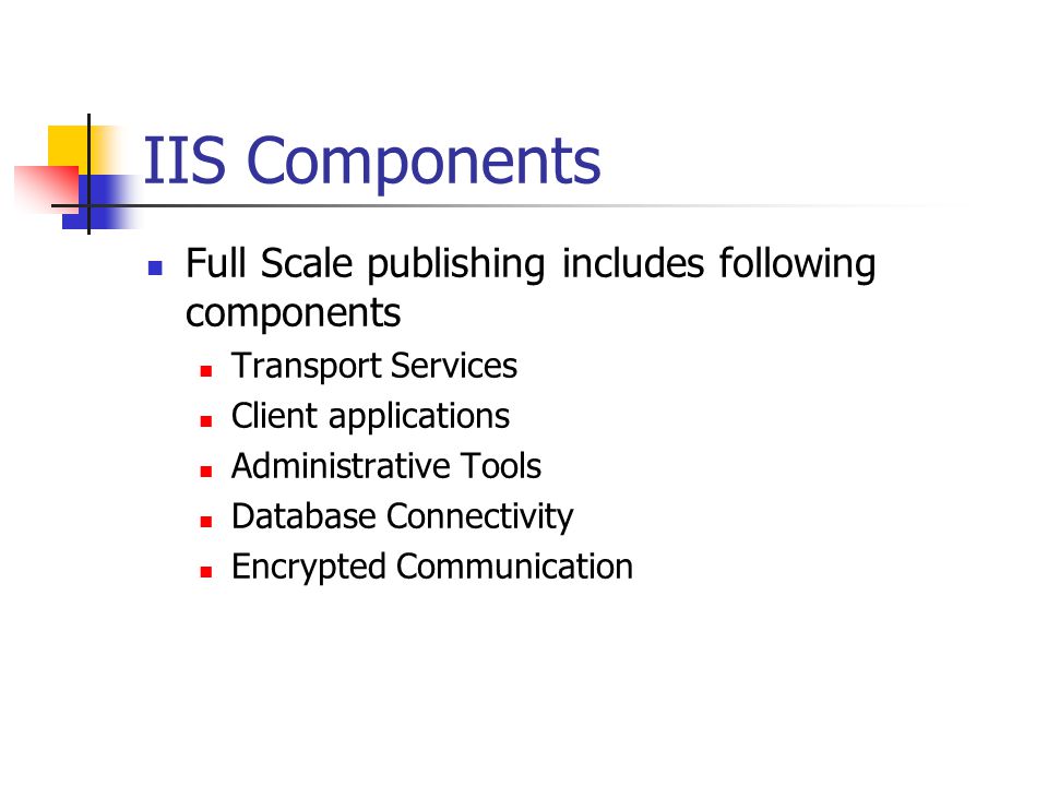 IIS Components Full Scale publishing includes following components