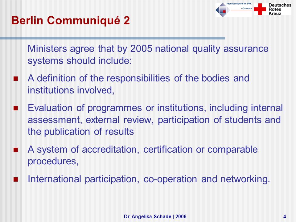 Berlin Communiqué 2 Ministers agree that by 2005 national quality assurance systems should include:
