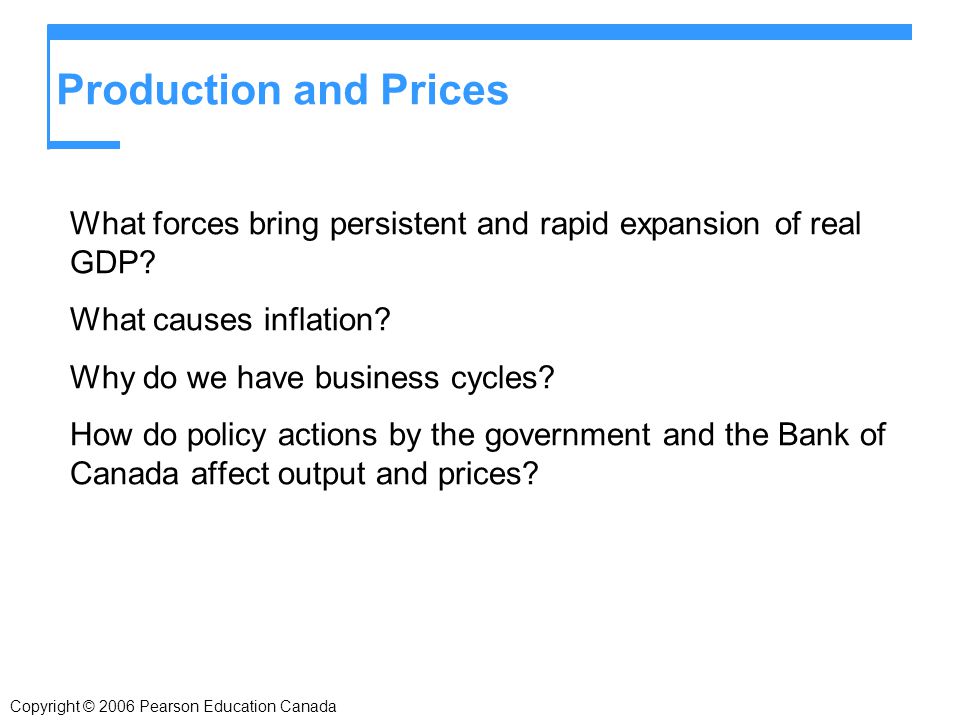 Production and Prices What forces bring persistent and rapid expansion of real GDP What causes inflation