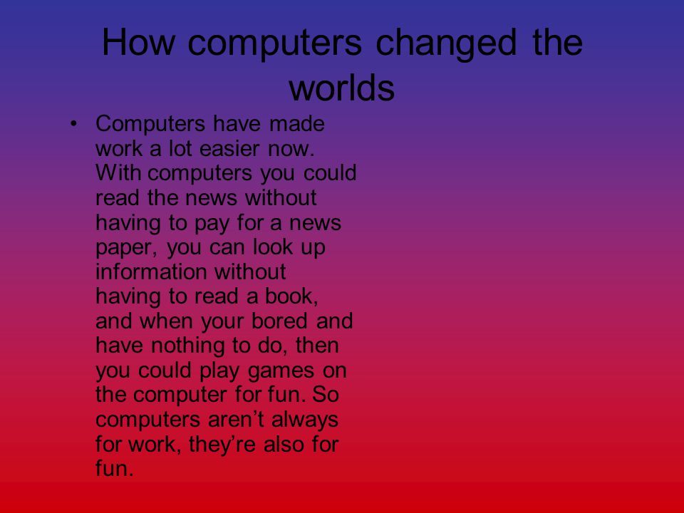 How computers changed the worlds