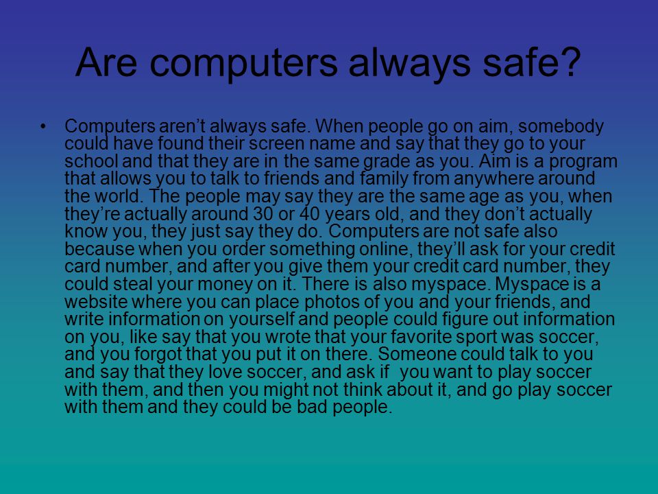 Are computers always safe
