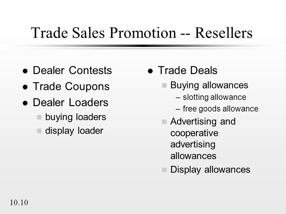 Trade Sales Promotion -- Resellers