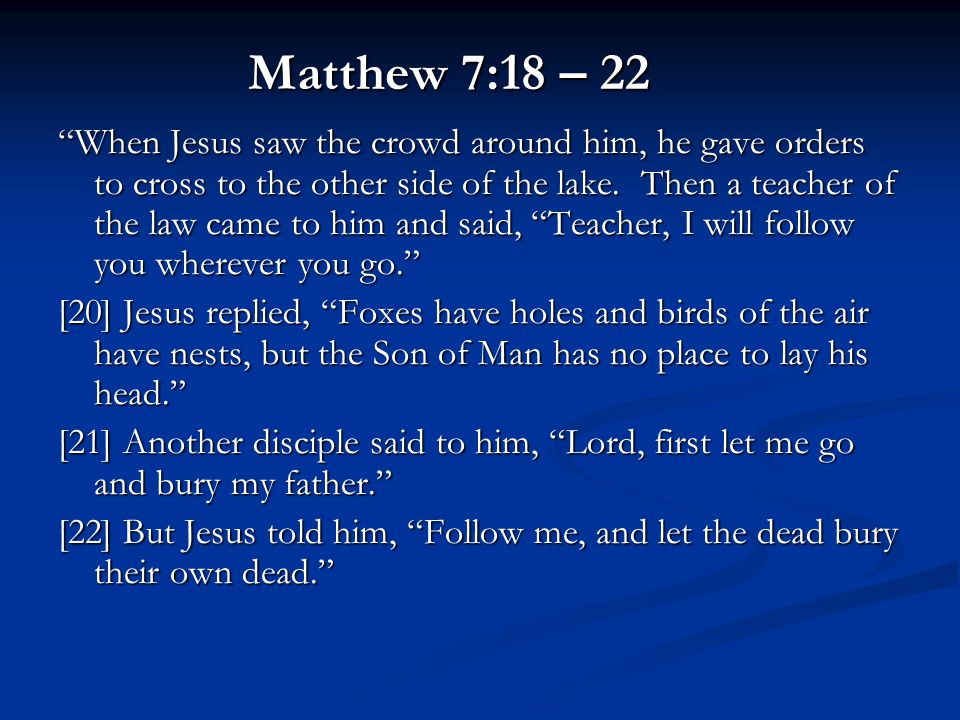 Matthew 7:18 – 22