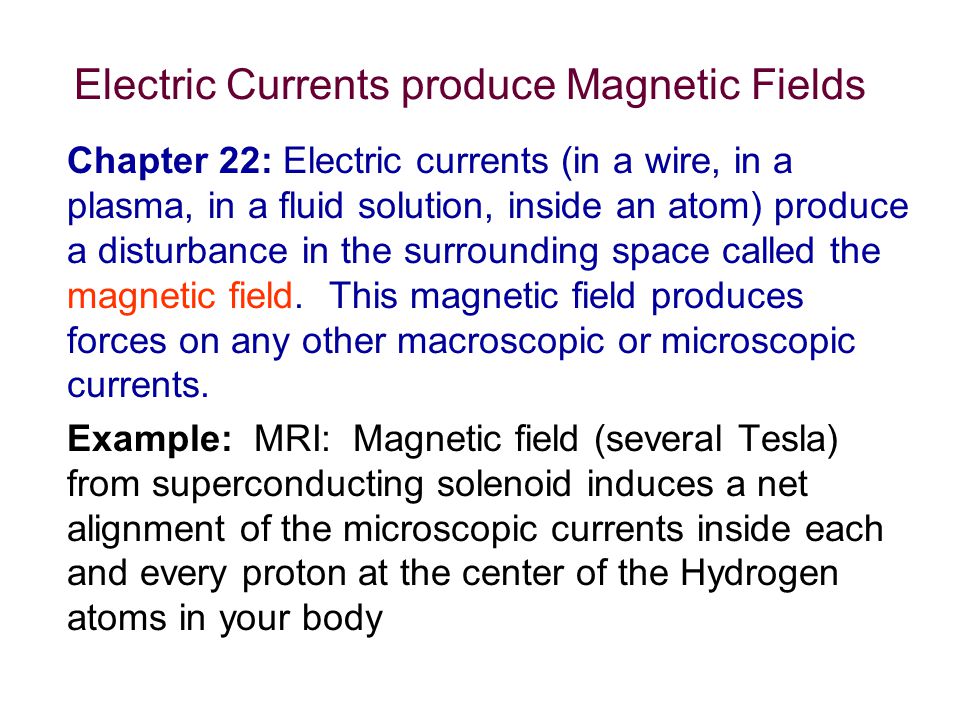 Electric Currents produce Magnetic Fields
