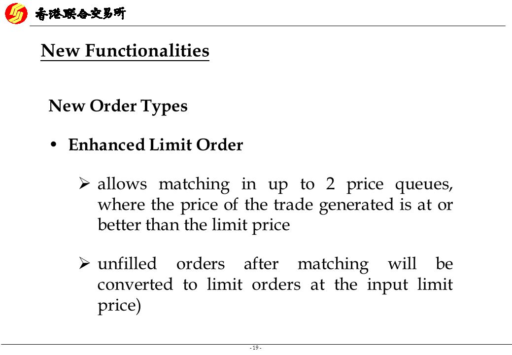 New Functionalities New Order Types Enhanced Limit Order