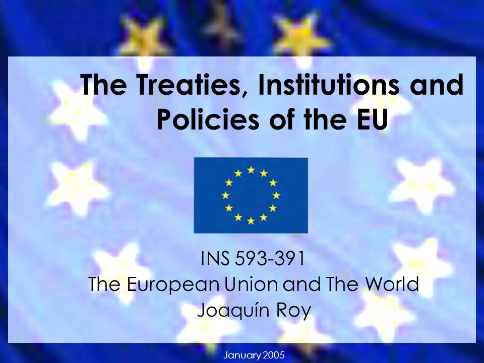 The Treaties, Institutions and Policies of the EU
