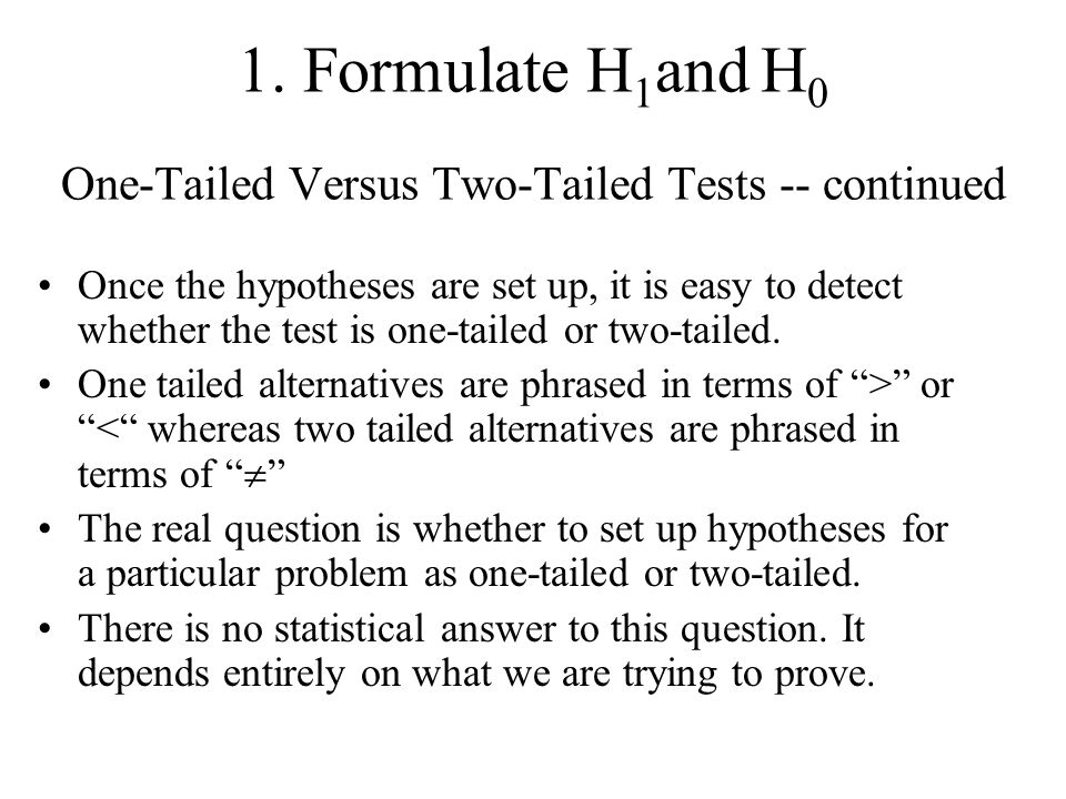 One-Tailed Versus Two-Tailed Tests -- continued