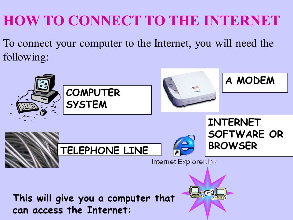 HOW TO CONNECT TO THE INTERNET