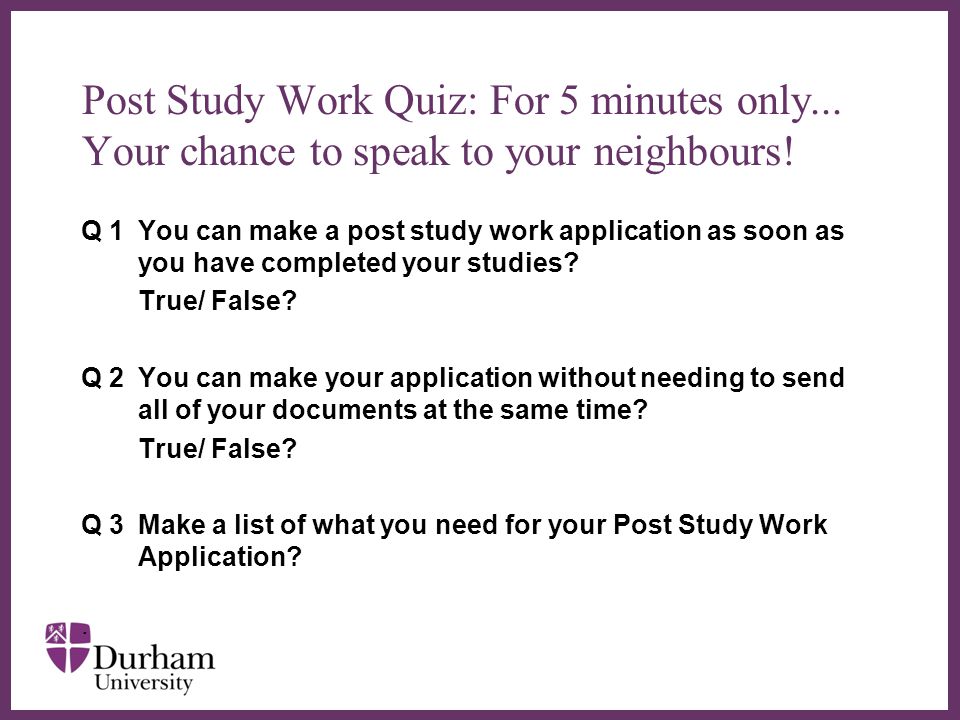 Post Study Work Quiz: For 5 minutes only