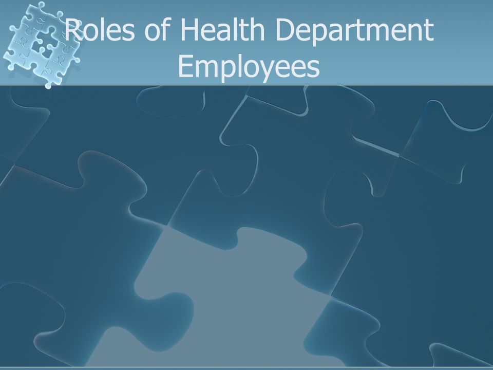 Roles of Health Department Employees