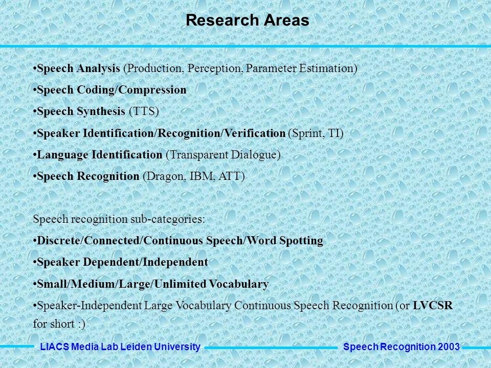 Research Areas Speech Analysis (Production, Perception, Parameter Estimation) Speech Coding/Compression.