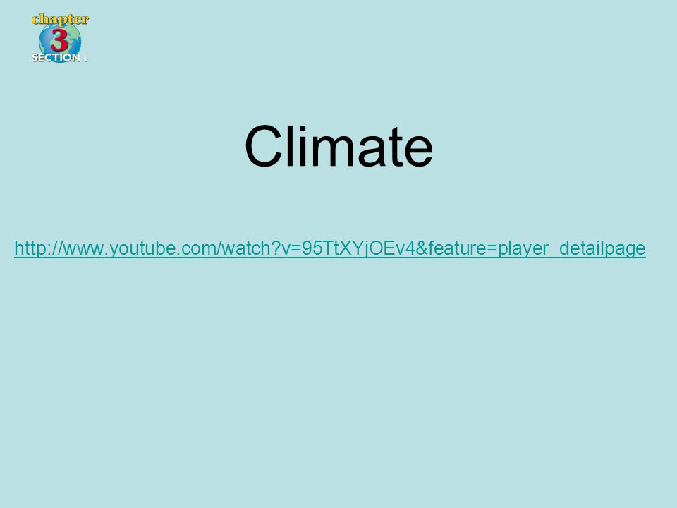 Climate   v=95TtXYjOEv4&feature=player_detailpage