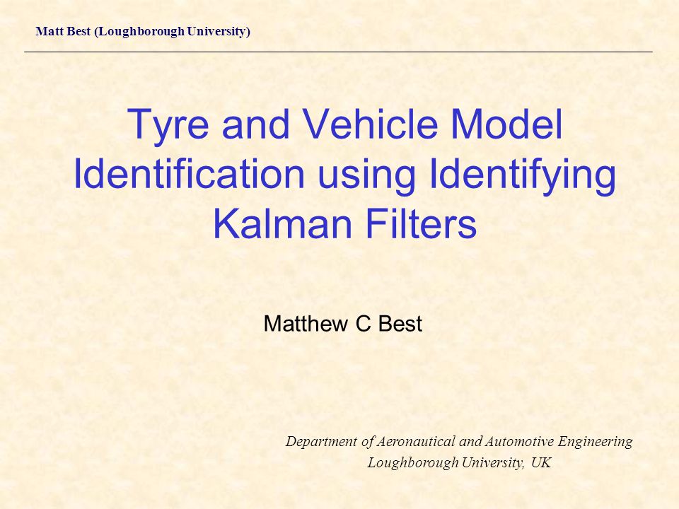 Tyre and Vehicle Model Identification using Identifying Kalman Filters
