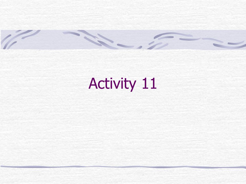 Activity 11