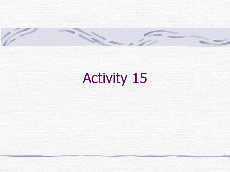 Activity 15
