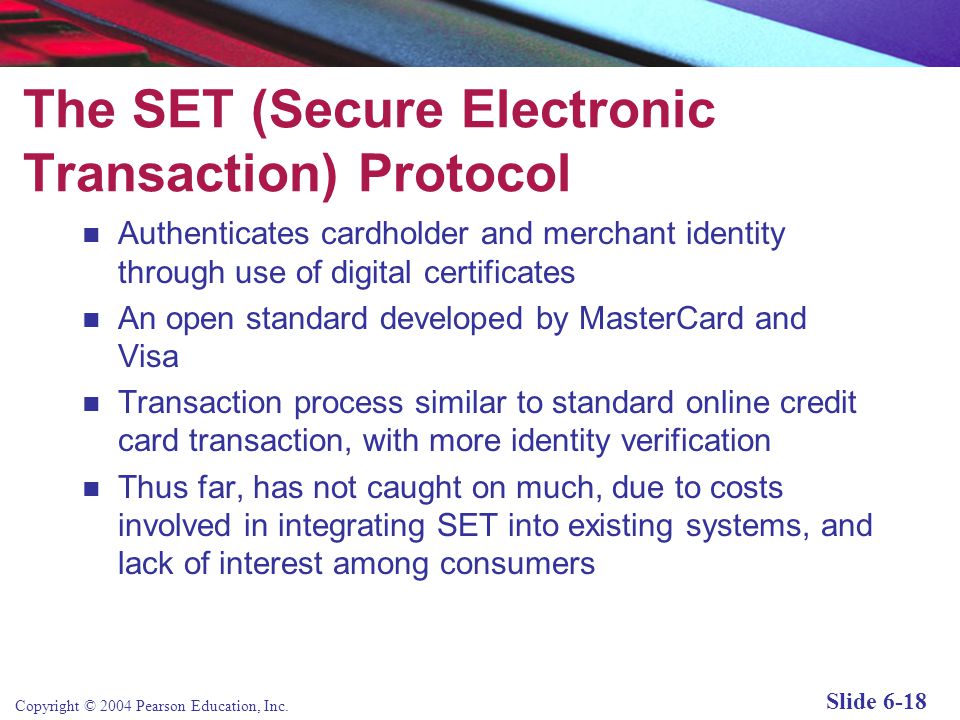 The SET (Secure Electronic Transaction) Protocol