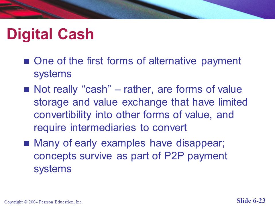 Digital Cash One of the first forms of alternative payment systems