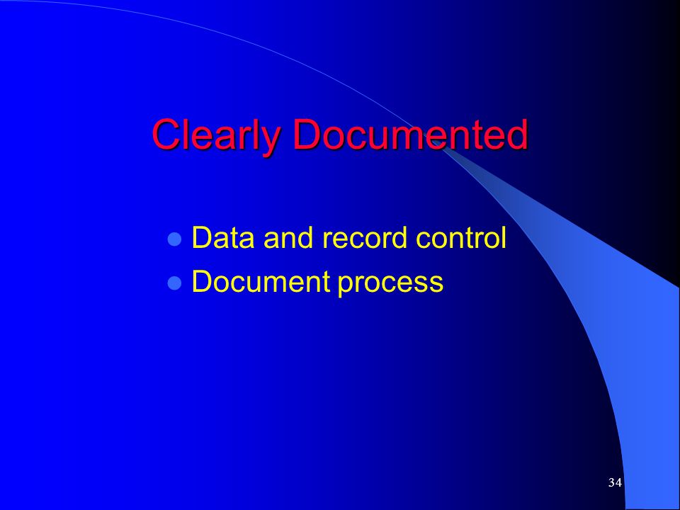 Clearly Documented Data and record control Document process