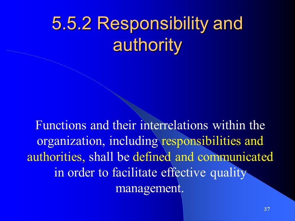 5.5.2 Responsibility and authority