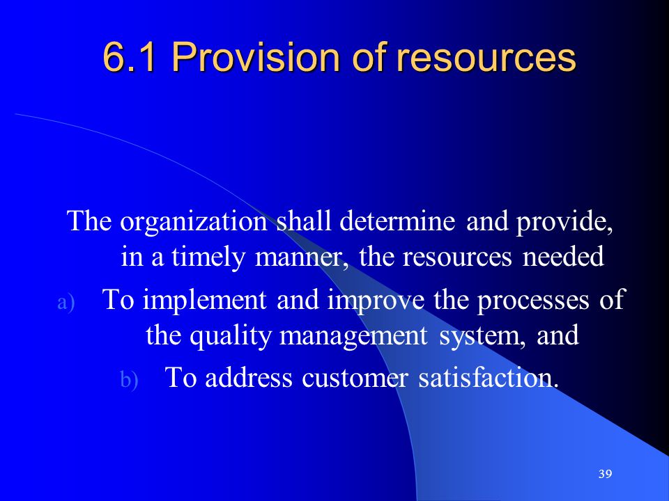 6.1 Provision of resources
